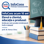 InfoCons acum 10 ani - Elevul e clientul, educația e produsul lecția pe care școala românească încă o ratează - prof. dr. Remus China