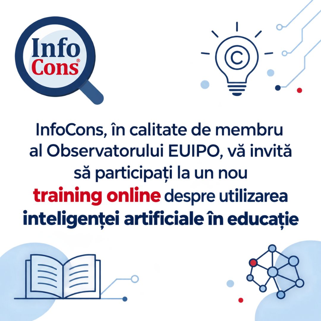 InfoCons, în calitate de membru al Observatorului EUIPO – Oficiul Uniunii Europene pentru Proprietate Intelectuală, vă invită să participați la un nou training online despre utilizarea inteligenței artificiale în educație
