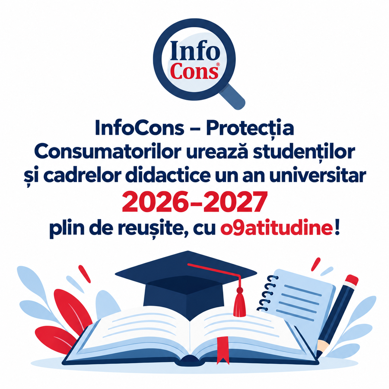 InfoCons – Protecția Consumatorilor urează studenților și cadrelor didactice un an universitar 2026–2027 plin de reușite , cu o9atitudine !