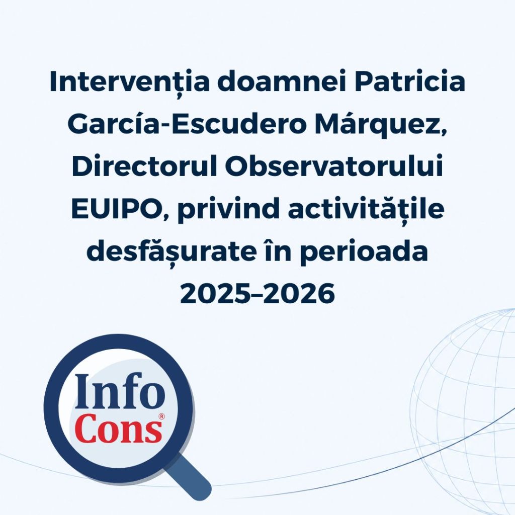 Intervenția doamnei Patricia García-Escudero Márquez, Directorul Observatorului EUIPO, privind activitățile desfășurate în perioada 2025–2026