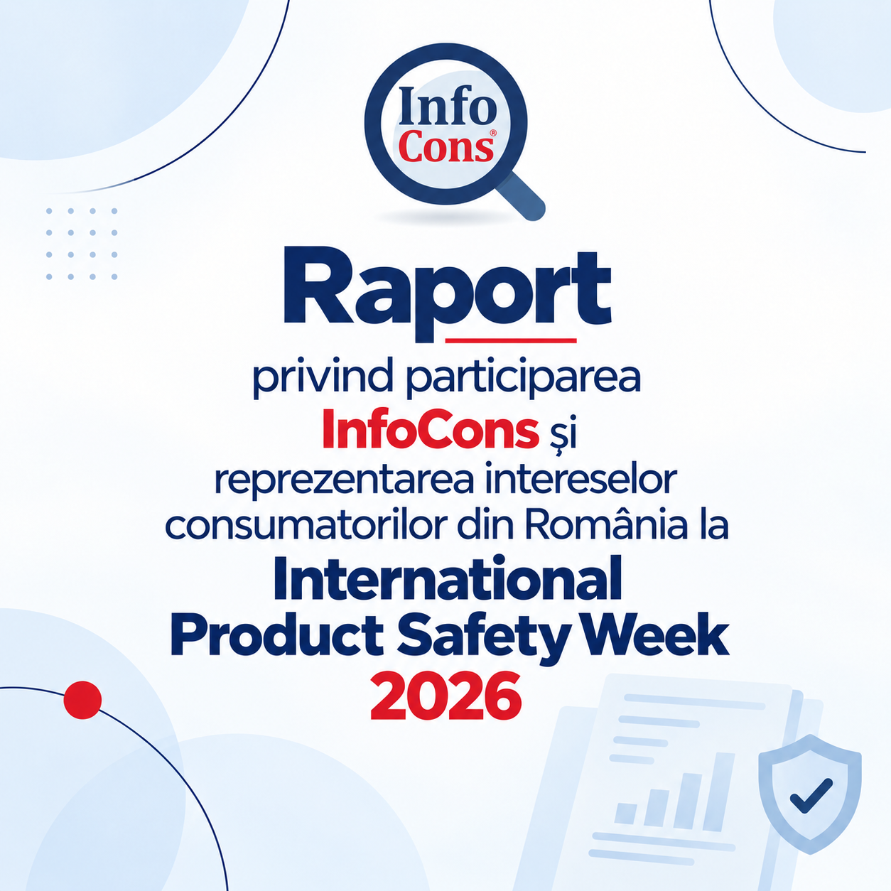 Raport privind participarea InfoCons și reprezentarea intereselor consumatorilor din România la International Product Safety Week 2026