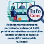 Reprezentantul InfoCons participă la webinarul ANEC privind standardizarea serviciilor pentru cetățeni în orașe și comunități sustenabile