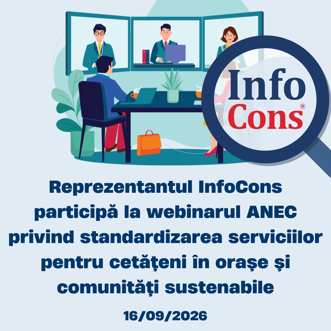 Reprezentantul InfoCons participă la webinarul ANEC privind standardizarea serviciilor pentru cetățeni în orașe și comunități sustenabile