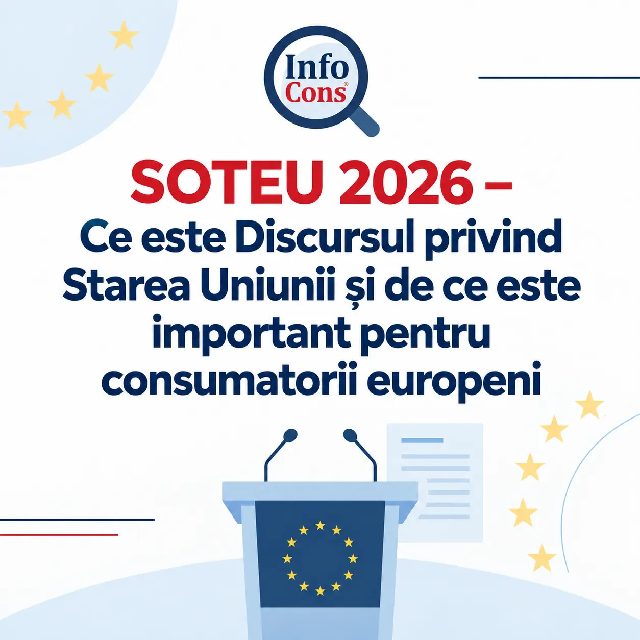 SOTEU 2026 – Ce este Discursul privind Starea Uniunii și de ce este important pentru consumatorii europeni