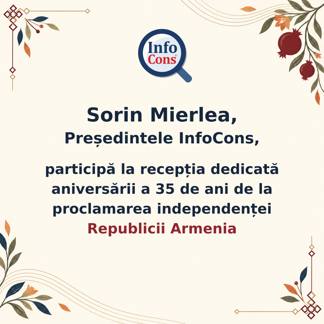 Sorin Mierlea , Președintele InfoCons , participă la recepția dedicată aniversării a 35 de ani de la proclamarea independenței Republicii Armenia