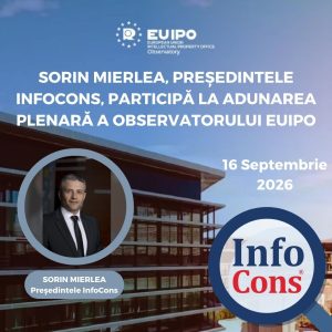 Sorin Mierlea , Președintele InfoCons Protecția Consumatorilor , participă la Ședința Plenară a Observatorului Oficiului European pentru Proprietate Intelectuală &ndash; EUIPO