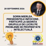 Sorin Mierlea , Președintele InfoCons Protecția Consumatorilor , participă la ședința Grupului de lucru pe Probleme de Proprietate Intelectuală