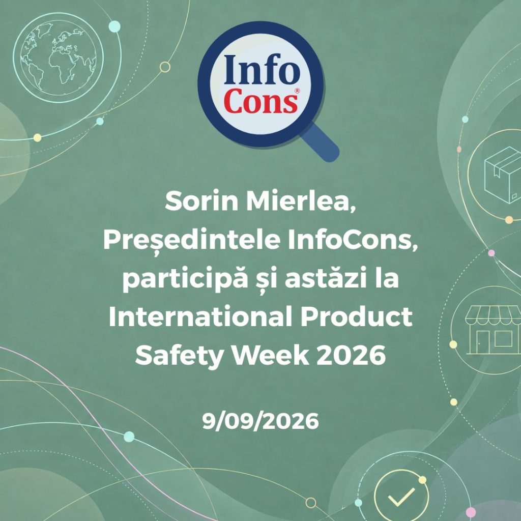Sorin Mierlea , Președintele InfoCons , participă și astăzi la International Product Safety Week 2026