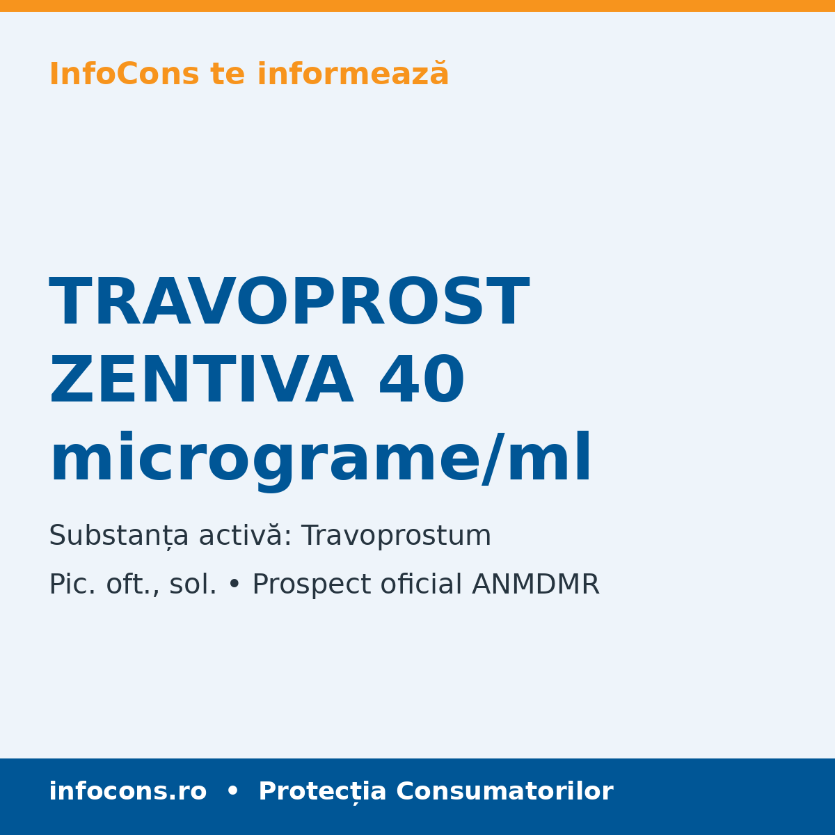 TRAVOPROST ZENTIVA 40 micrograme/ml - Prospect Medical - InfoCons