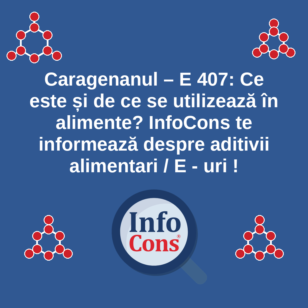 Caragenanul – E 407 : Ce este și de ce se utilizează în alimente ? InfoCons te informează despre aditivii alimentari / E - uri !