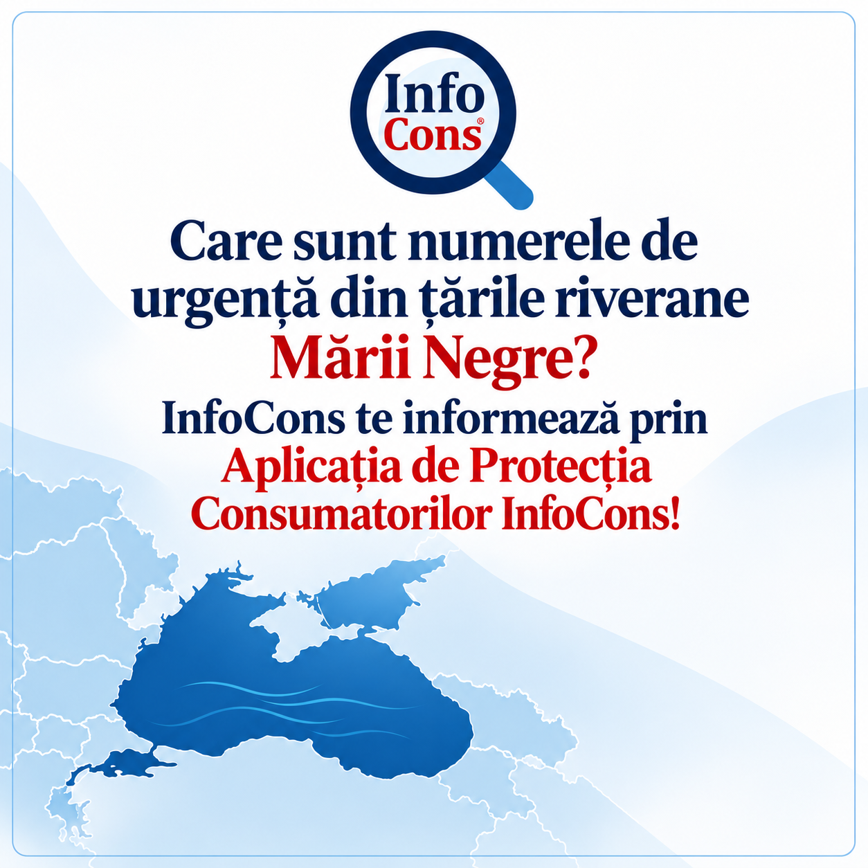 Care sunt numerele de urgență din țările riverane Mării Negre ? InfoCons te informează prin Aplicația de Protecția Consumatorilor InfoCons !