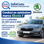 Conduci un autoturism marca Skoda ? Ce s-a schimbat din 2021 până în 2026 – InfoCons Protecția Consumatorilor te informează !