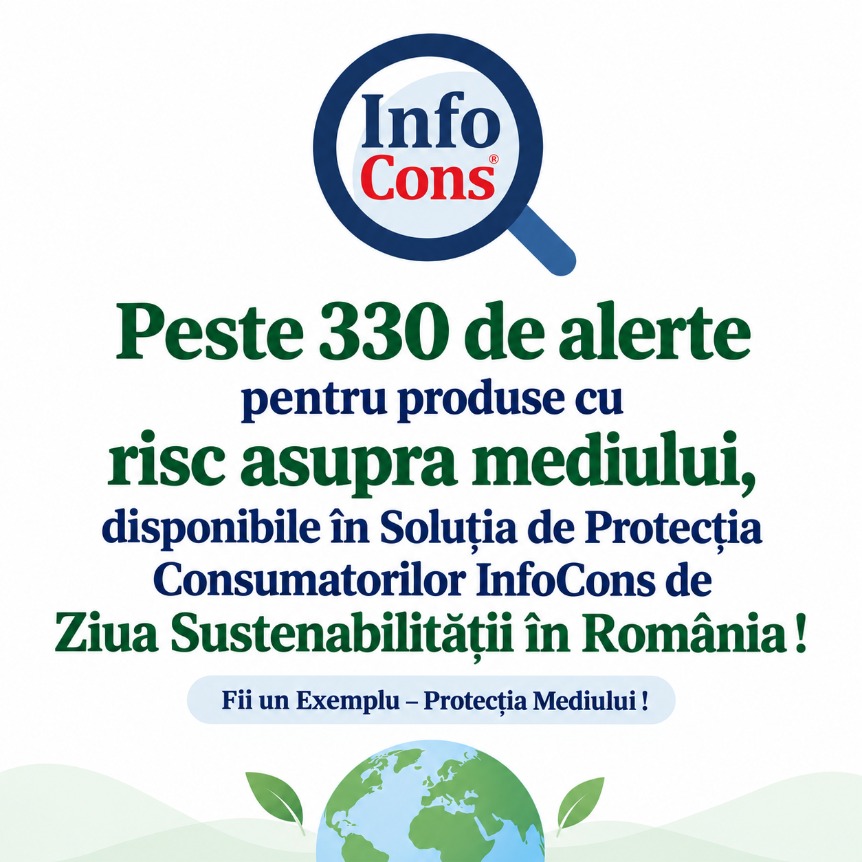 Peste 330 de alerte pentru produse cu risc asupra mediului, disponibile în Soluția de Protecția Consumatorilor InfoCons de Ziua Sustenabililității în România ! Fii un Exemplu – Protecția Mediului !