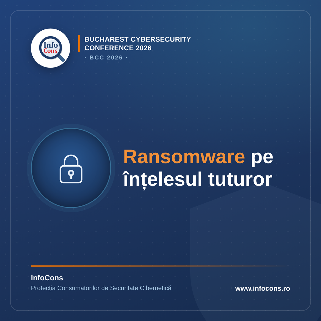 Ransomware pe înțelesul tuturor – lecții de la Bucharest Cybersecurity Conference 2026 – BCC 2026 : cum îți protejezi pozele, banii și datele