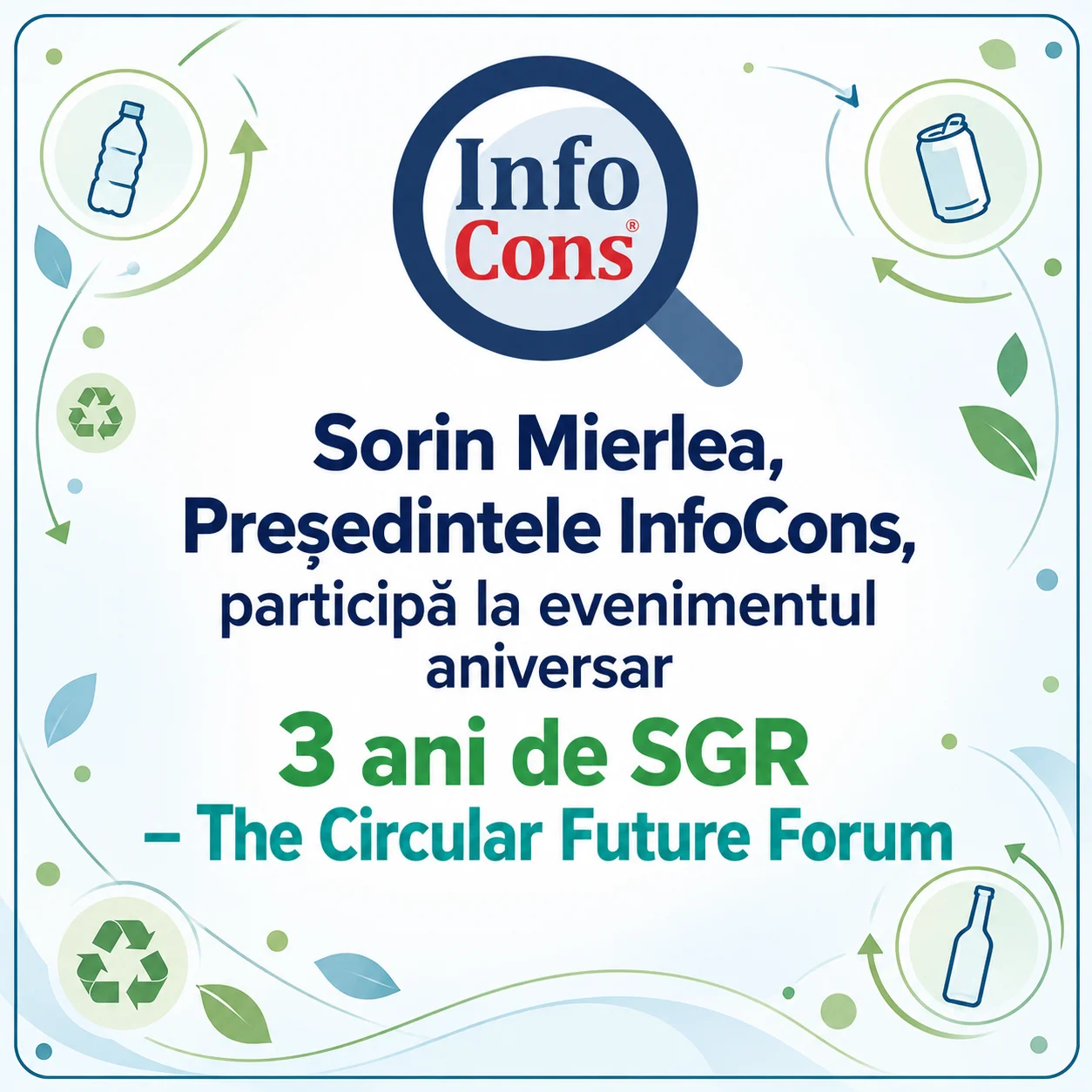 Sorin Mierlea , Președintele InfoCons , participă la evenimentul aniversar 3 ani de SGR – The Circular Future Forum
