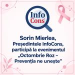 Sorin Mierlea , Președintele InfoCons Protecția Consumatorilor , participă la evenimentul „Octombrie Roz – Prevenția ne unește”