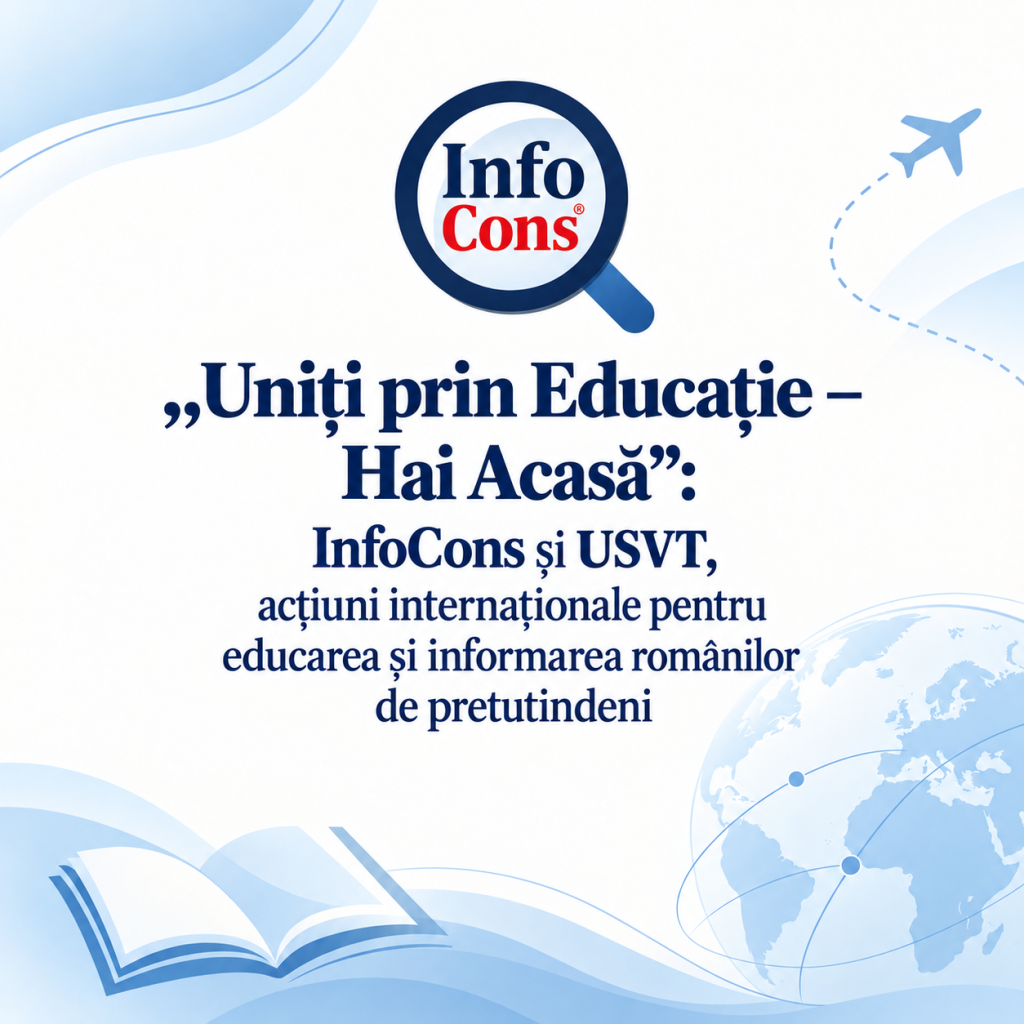 Uniți prin Educație &ndash; Hai Acasă : InfoCons și USVT , acțiuni internaționale pentru educarea și informarea rom&acirc;nilor de pretutindeni