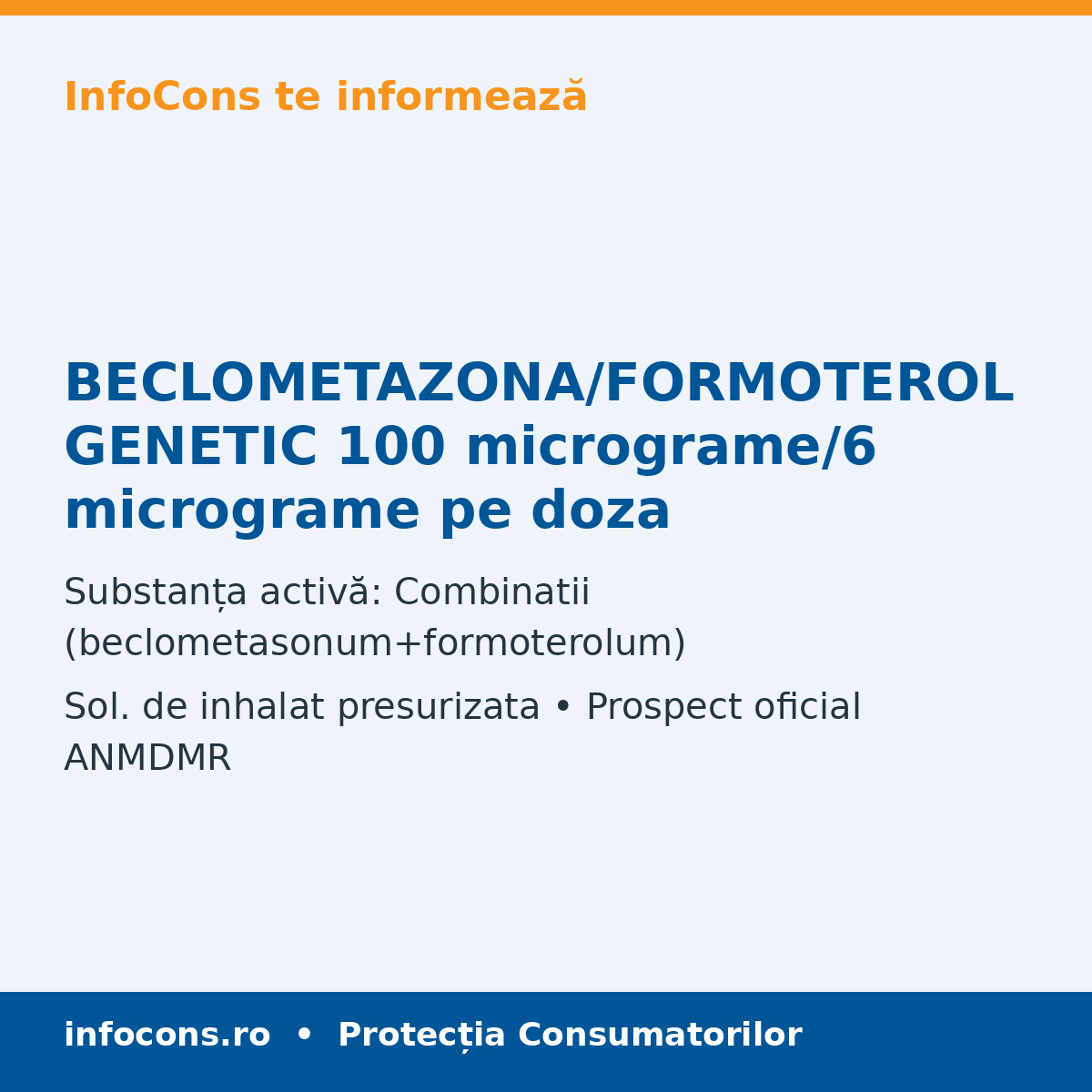 BECLOMETAZONA/FORMOTEROL GENETIC 100 micrograme/6 micrograme pe doza - Prospect Medical - InfoCons