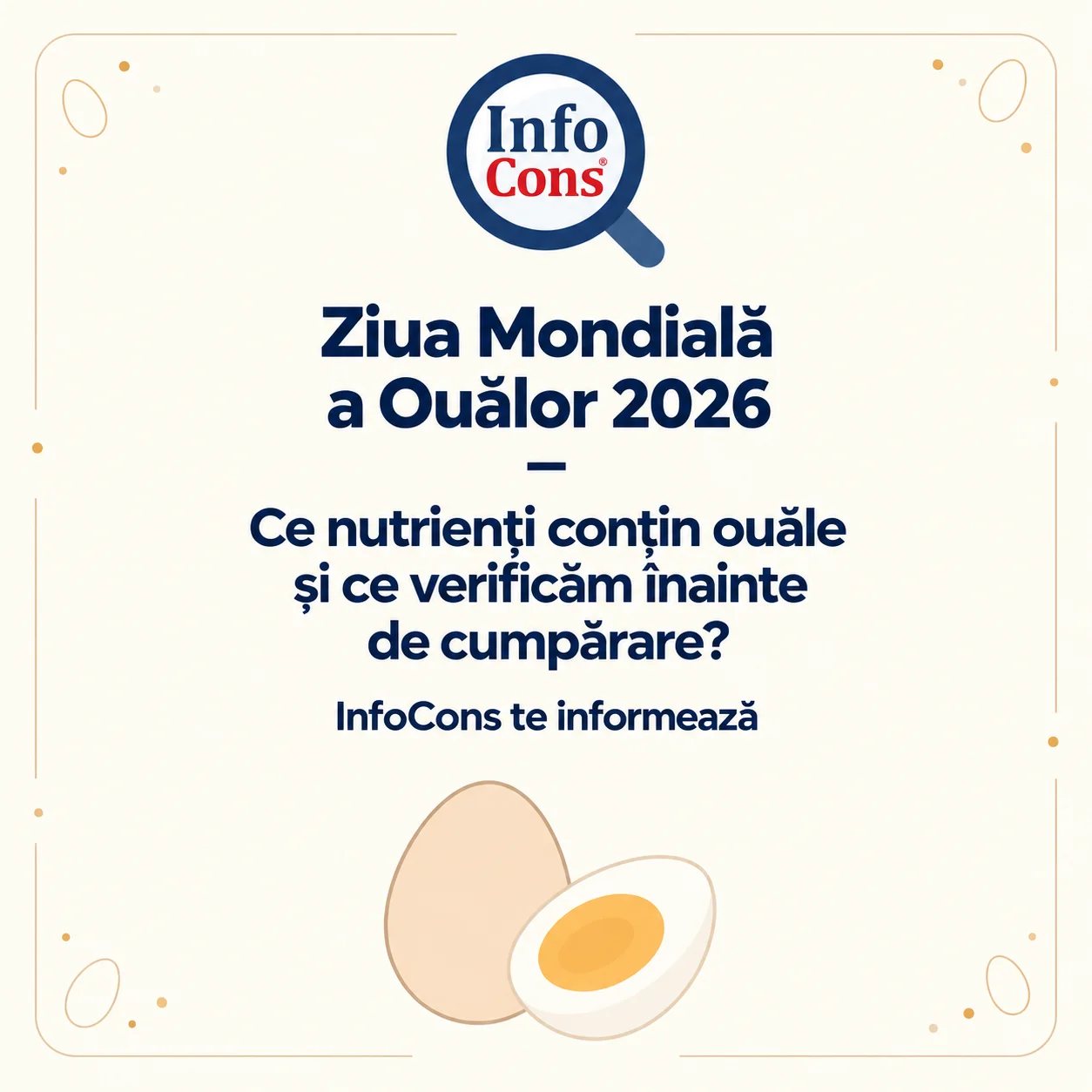 Ziua Mondială a Ouălor 2026 - Ce nutrienți conțin ouăle și ce verificăm înainte de cumpărare InfoCons te informează