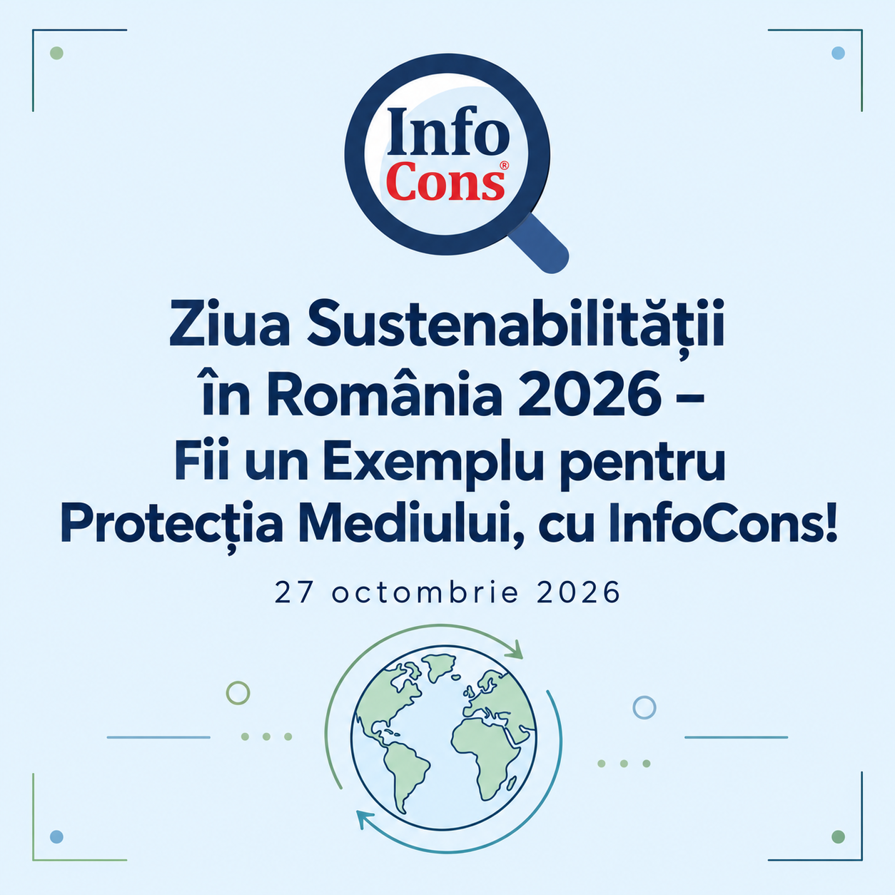 Ziua Sustenabilității în România 2026 – Fii un Exemplu pentru Protecția Mediului , cu InfoCons !