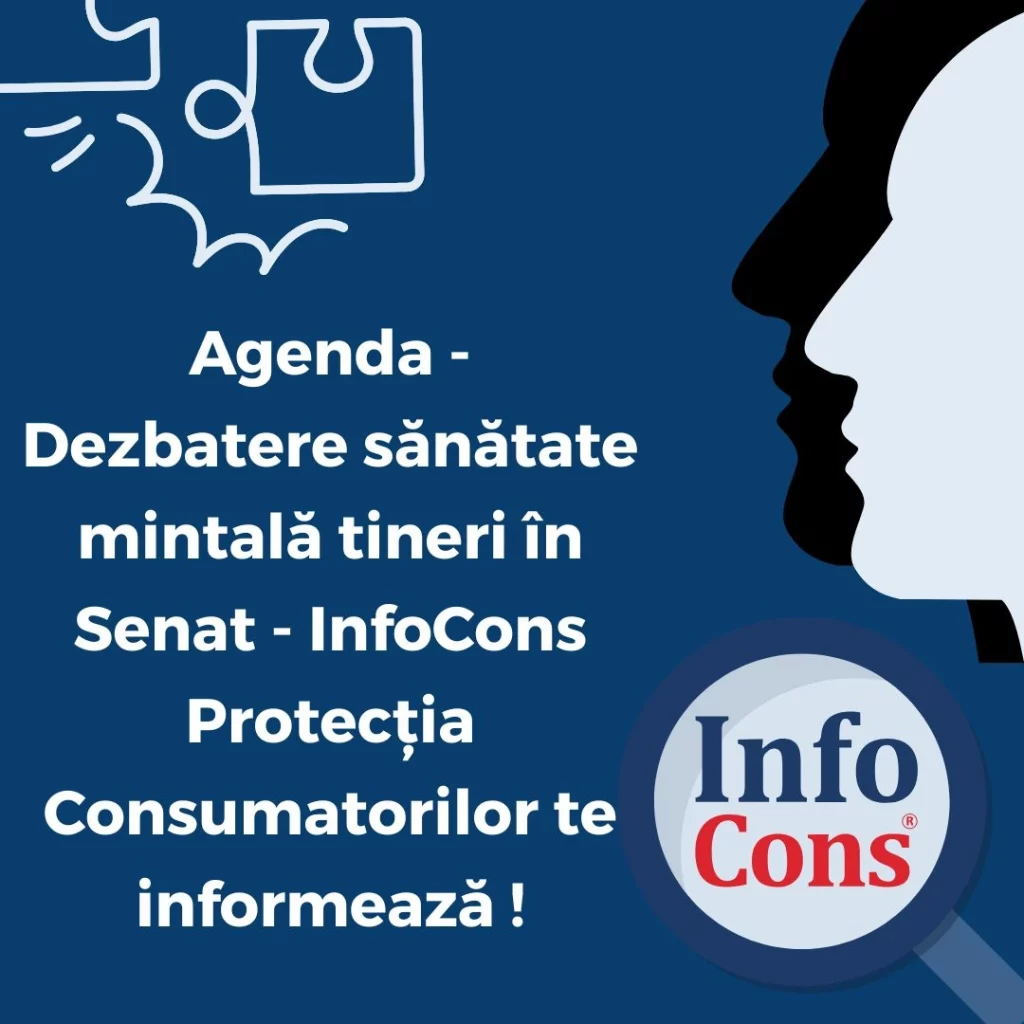 Agenda - Dezbatere sănătate mintală tineri &icirc;n Senat - InfoCons Protecția Consumatorilor te informează !